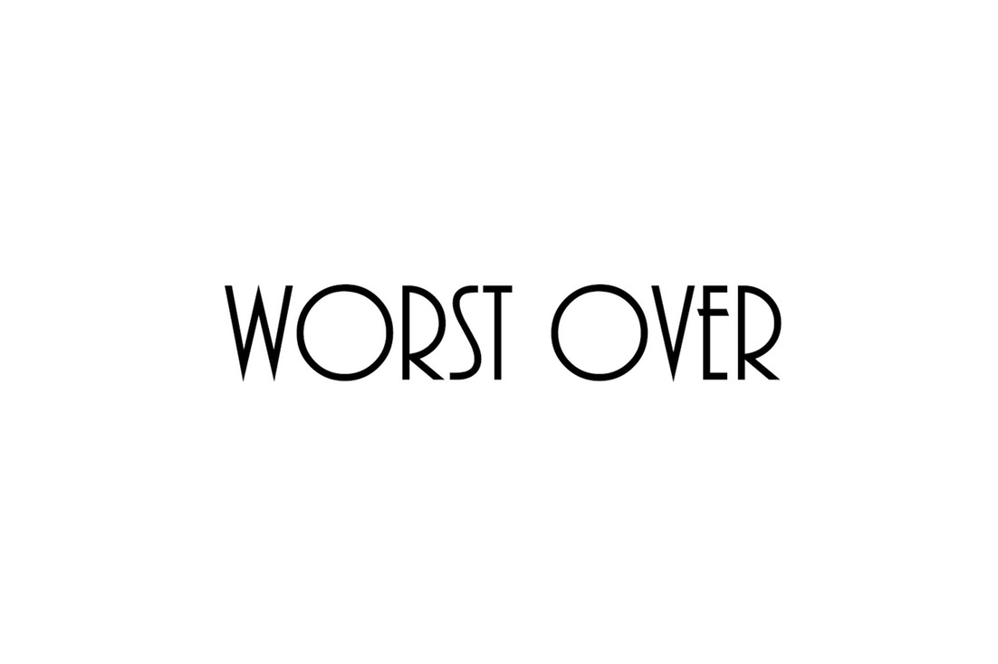 WORST OVER